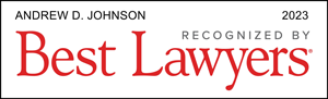 Andrew D. Johnson | Recognized By Best Lawyers | 2023